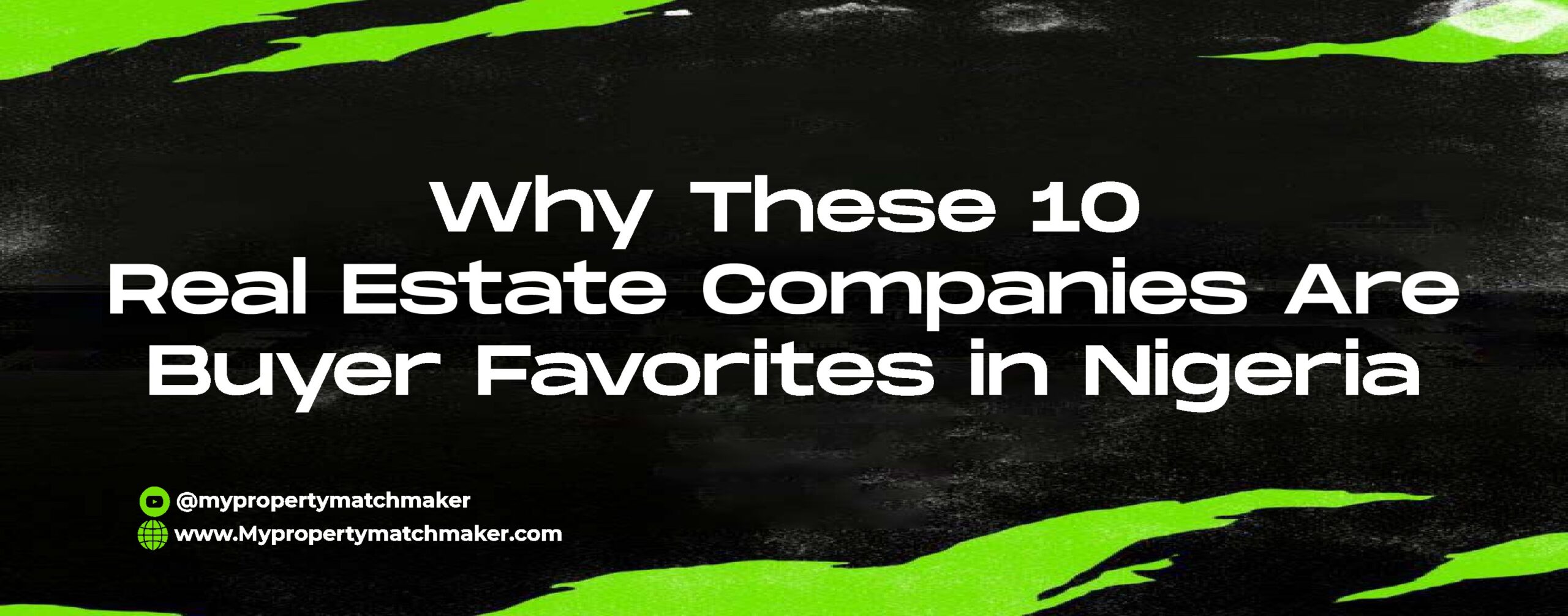 Read more about the article Why These 10 Real Estate Companies Are Buyer Favorites in Nigeria