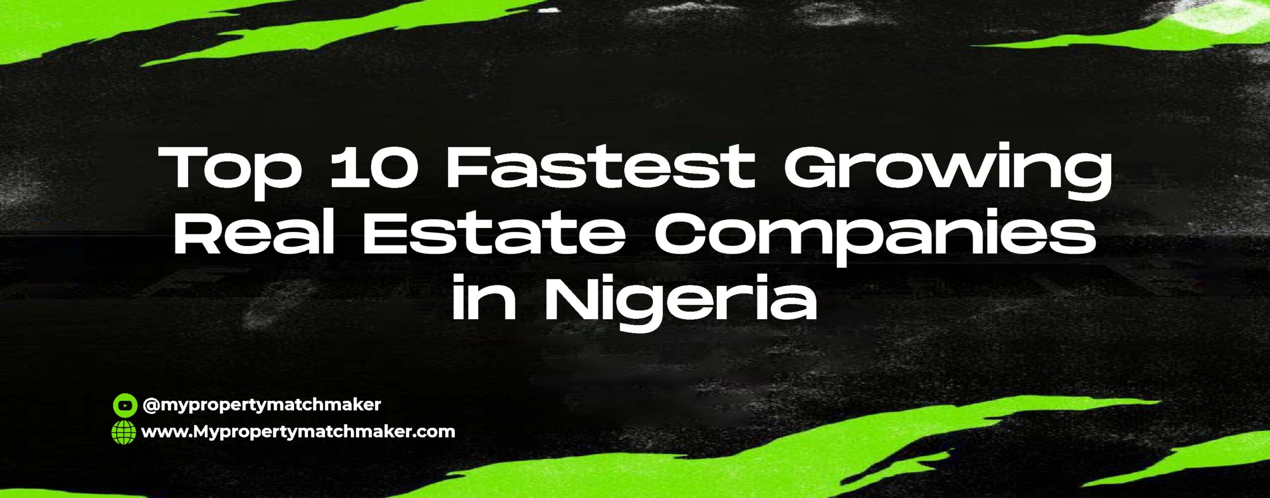 Read more about the article Top 10 Fastest Growing Real Estate Companies in Nigeria