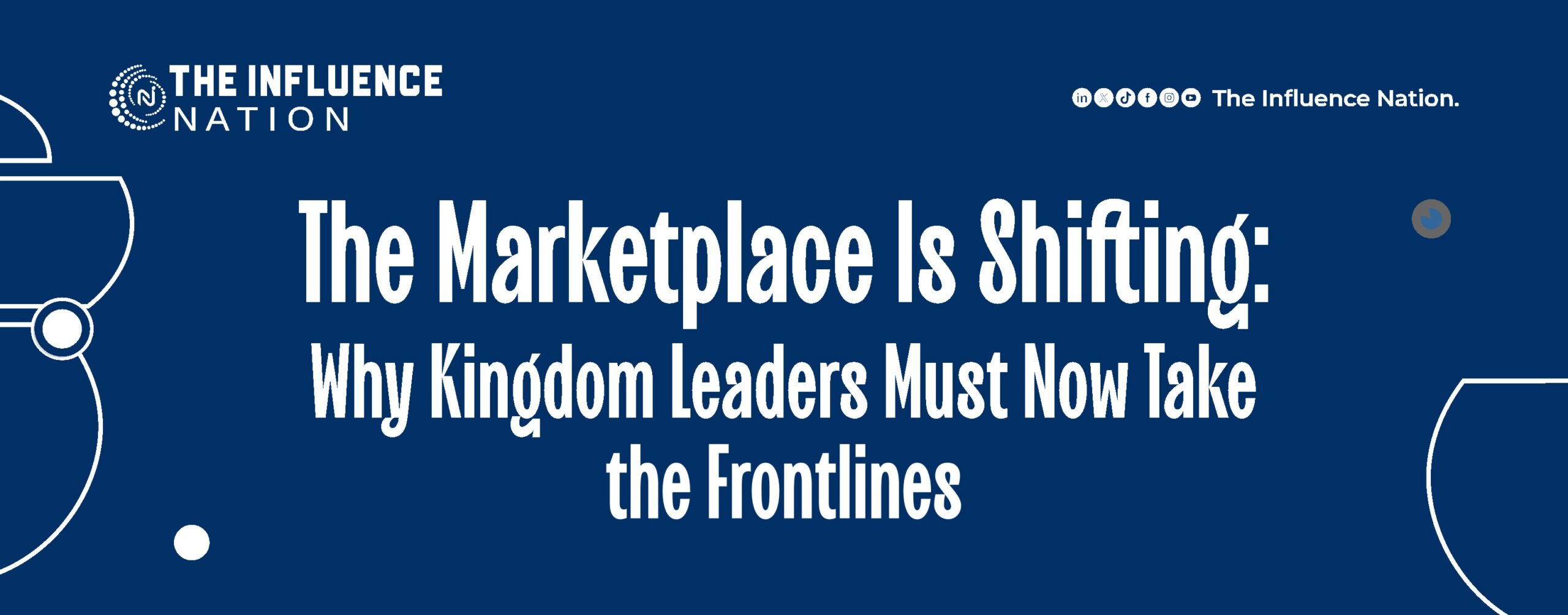 You are currently viewing The Marketplace Is Shifting: Why Kingdom Leaders Must Now Take the Frontlines