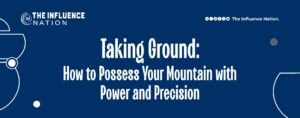 Read more about the article Taking ground – How to Possess Your Mountain With Power and Precision
