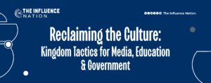 Read more about the article Reclaiming the Culture: Kingdom Tactics for Media, Education & Government