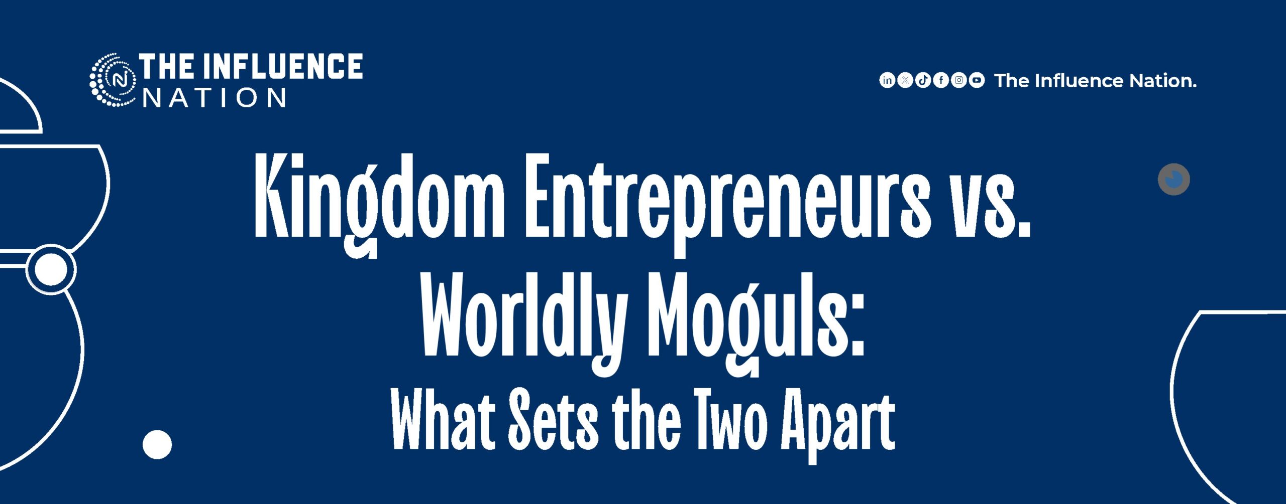 Read more about the article Kingdom Entrepreneurs vs. Worldly Moguls: What Sets the Two Apart