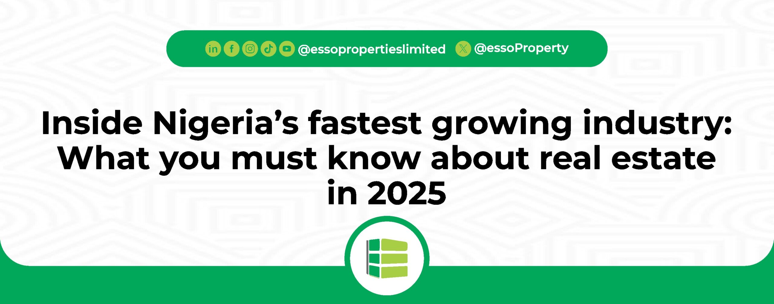 You are currently viewing  Inside Nigeria’s Fastest Growing Industry: What You Must Know About Real Estate in 2025