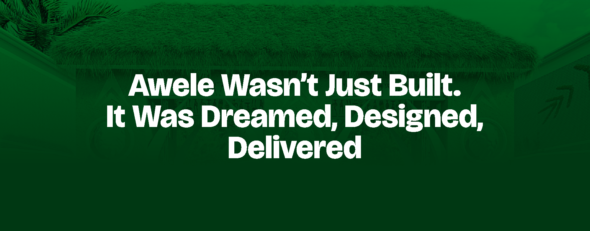 You are currently viewing Awele Wasn’t Just Built. It Was Dreamed, Designed, Delivered