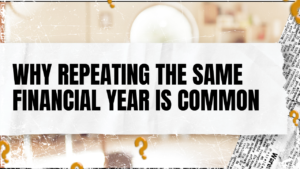 Read more about the article Why Repeating the Same Financial Year Is Common
