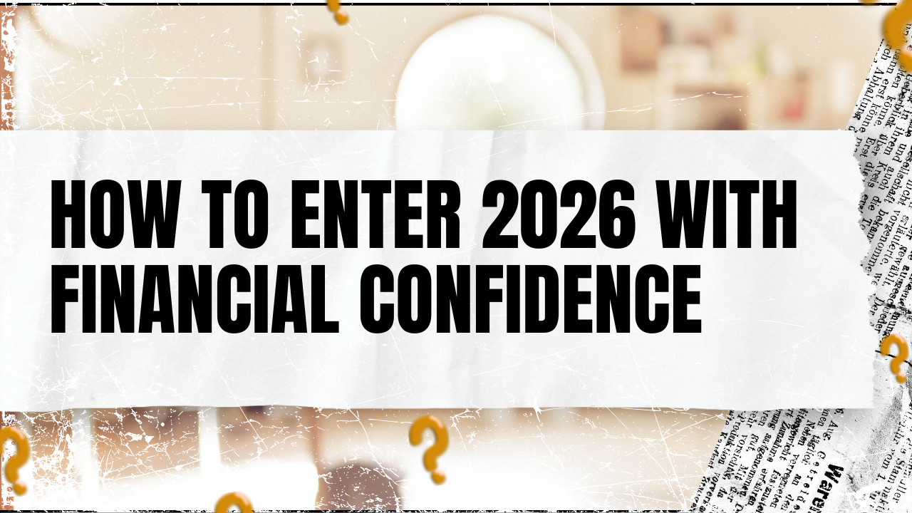 You are currently viewing How to Enter 2026 With Financial Confidence